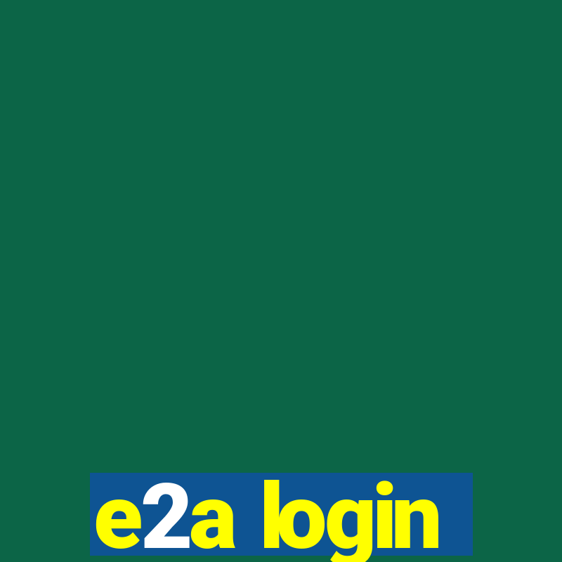 e2a login